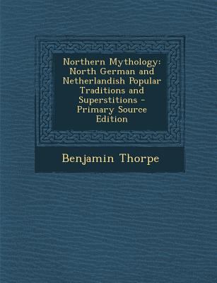 Northern Mythology: North German and Netherland... 1294647008 Book Cover