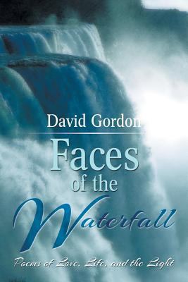 Faces of the Waterfall: Poems of Love, Life, an... 1499028172 Book Cover