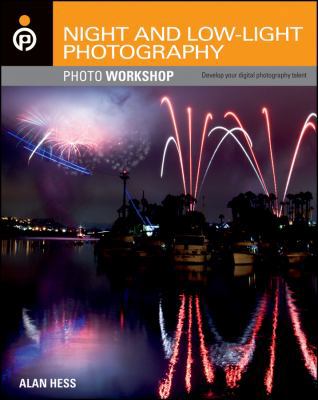Night and Low-Light Photography Photo Workshop 1118138228 Book Cover