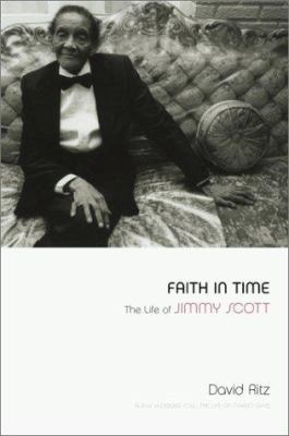 Faith In Time: The Life Of Jimmy Scott 0306810883 Book Cover