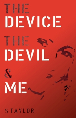 The Device, The Devil and Me B0DWZ533HN Book Cover