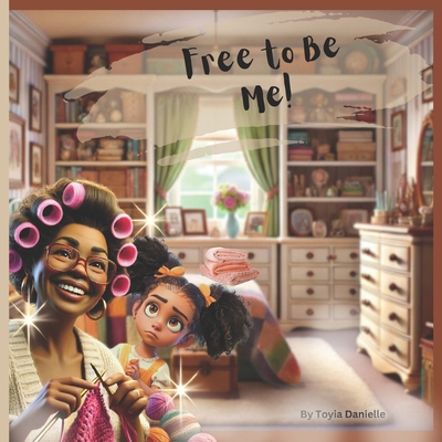 Free to Be Me!: An Uplifting African American C... B0DVLT7S3Q Book Cover