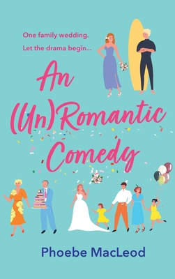 An (Un) Romantic Comedy 1804262811 Book Cover