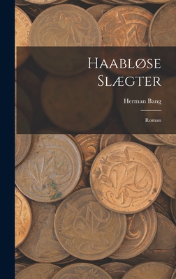 Haabløse Slægter: Roman [Danish] 1018089047 Book Cover