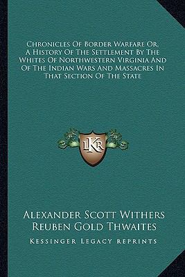 Chronicles Of Border Warfare Or, A History Of T... 1162959460 Book Cover