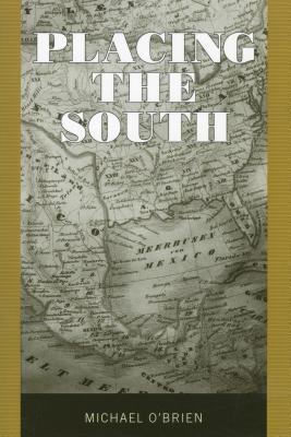 Placing the South 1578069343 Book Cover