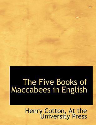 The Five Books of Maccabees in English 1140563920 Book Cover