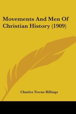 Movements And Men Of Christian History (1909) 1437037305 Book Cover