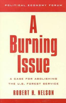 A Burning Issue: A Case for Abolishing the U.S.... 0847697355 Book Cover