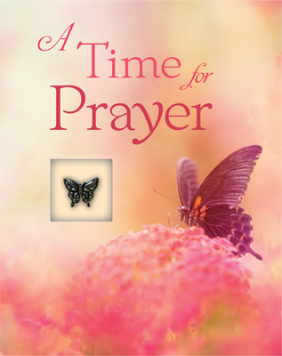 A Time for Prayer (Deluxe Prayer Book) 1645585026 Book Cover