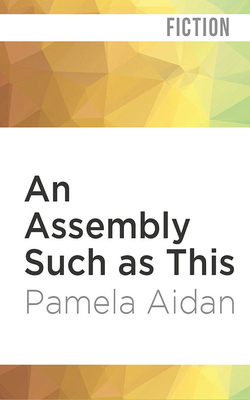 An Assembly Such as This: A Novel of Fitzwillia... 1978646445 Book Cover