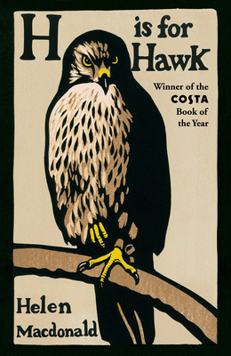 H is for Hawk: The Sunday Times bestseller and ... 0099575450 Book Cover