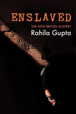 Enslaved: The New British Slavery 1846270650 Book Cover