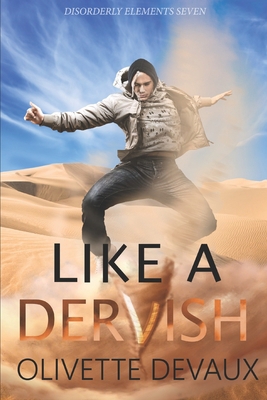 Like a Dervish: Disorderly Elements 7 B0BYRC9P8B Book Cover