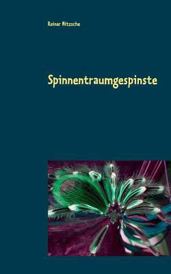 Spinnentraumgespinste: Spinnenträume, Spinnenbe... [German] 3749406561 Book Cover