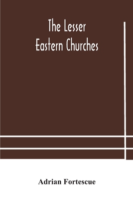 The Lesser Eastern Churches 9354180760 Book Cover