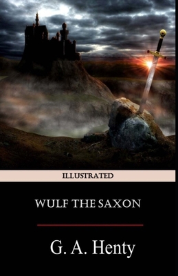 Wulf the Saxon Illustrated B091F5RX8G Book Cover