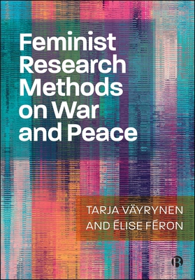Feminist Research Methods on War and Peace 1529250781 Book Cover