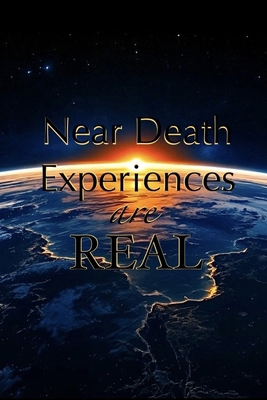 Near Death Experiences are Real B0H1MYVGL8 Book Cover