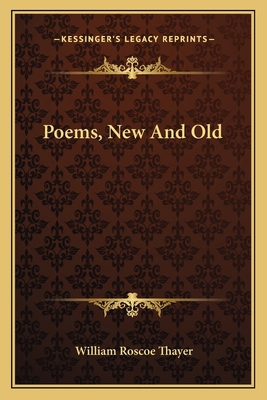 Poems, New And Old 1163707368 Book Cover