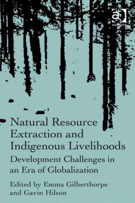 Natural Resource Extraction and Indigenous Live... 1409437779 Book Cover