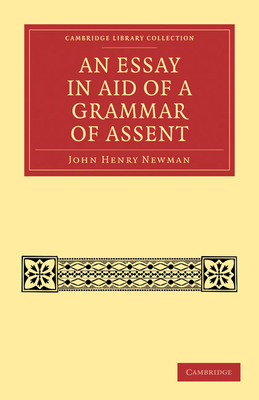 An Essay in Aid of a Grammar of Assent 110802145X Book Cover