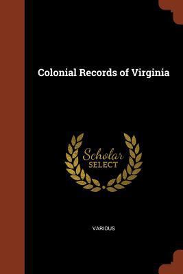 Colonial Records of Virginia 137501014X Book Cover