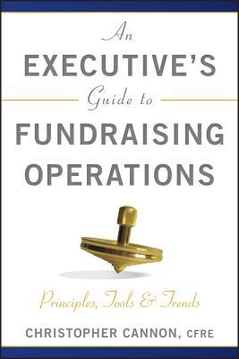 An Executive's Guide to Fundraising Operations:... 0470610018 Book Cover