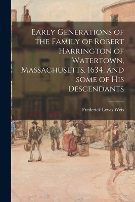 Early Generations of the Family of Robert Harri... 1015253040 Book Cover