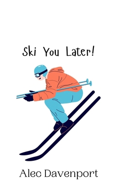 Ski You Later! 9916942560 Book Cover
