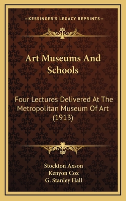 Art Museums And Schools: Four Lectures Delivere... 116470284X Book Cover