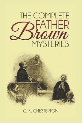 The Complete Father Brown Mysteries (Illustrated) 1973109255 Book Cover