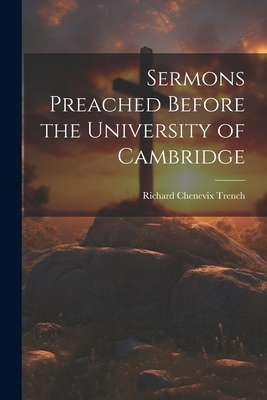 Sermons Preached Before the University of Cambr... 1022144219 Book Cover