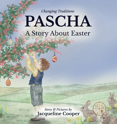 Pascha: A Story About Easter (Changing Traditions) 199787458X Book Cover