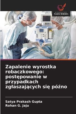 Zapalenie wyrostka robaczkowego: post&#281;powa... [Polish] 6200062323 Book Cover