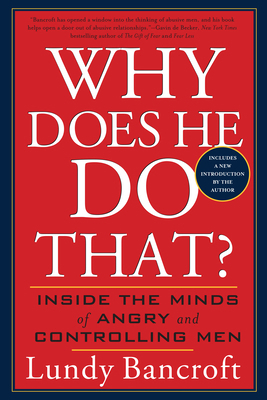 Why Does He Do That?: Inside the Minds of Angry... 0425191656 Book Cover