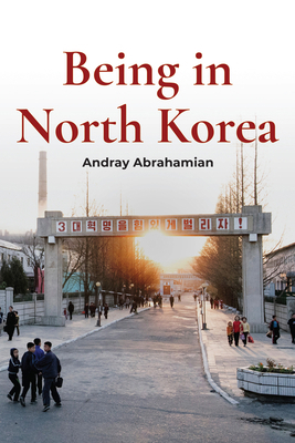 Being in North Korea 1931368562 Book Cover