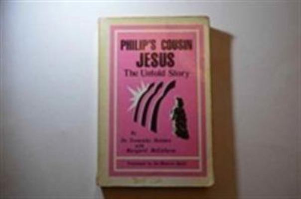 Phillip's Cousin Jesus the Untold Story 0875164943 Book Cover