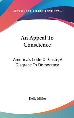 An Appeal To Conscience: America's Code Of Cast... 0548222223 Book Cover