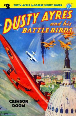 Dusty Ayres and His Battle Birds #2: Crimson Doom 161827287X Book Cover