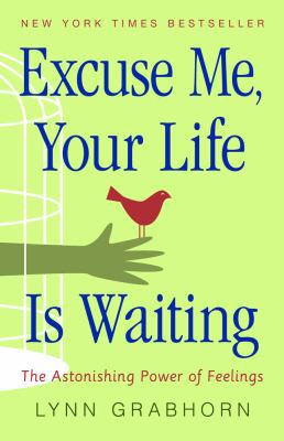 Excuse Me, Your Life Is Waiting: The Astonishin... B000GNW2O8 Book Cover