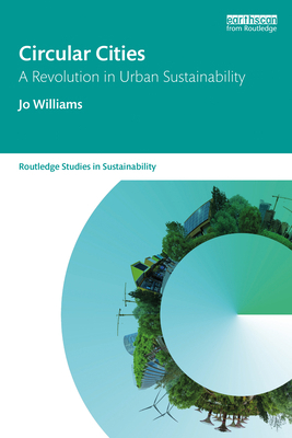 Circular Cities: A Revolution in Urban Sustaina... 0367748169 Book Cover