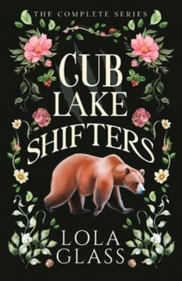 Cub Lake Shifters: The Complete Series B0G569MK37 Book Cover