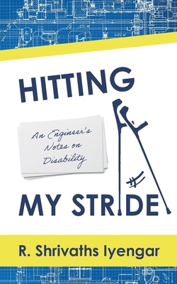 Hitting My Stride: An Engineer's Notes on Disab... B0CN3WYG7F Book Cover