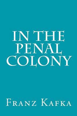 In the Penal Colony 1500940704 Book Cover