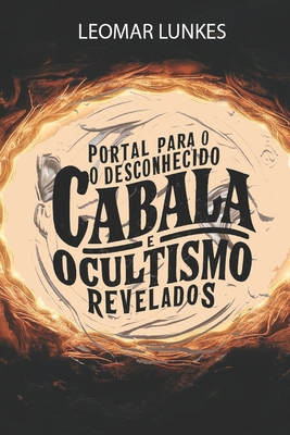 Portal Para o Desconhecido: Cabala e Ocultismo ... [Portuguese] B0D41BBMV1 Book Cover