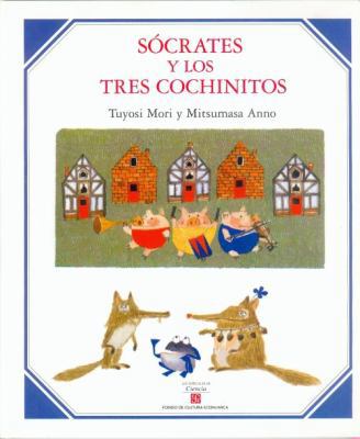 Socrates y los Tres Cochinitos [Spanish] 9681673875 Book Cover