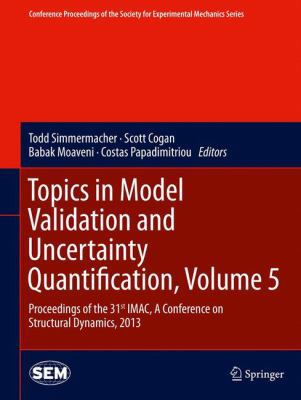 Topics in Model Validation and Uncertainty Quan... 146146563X Book Cover