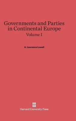 Governments and Parties in Continental Europe, ... 0674599888 Book Cover