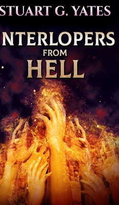 Interlopers from hell 1715585534 Book Cover